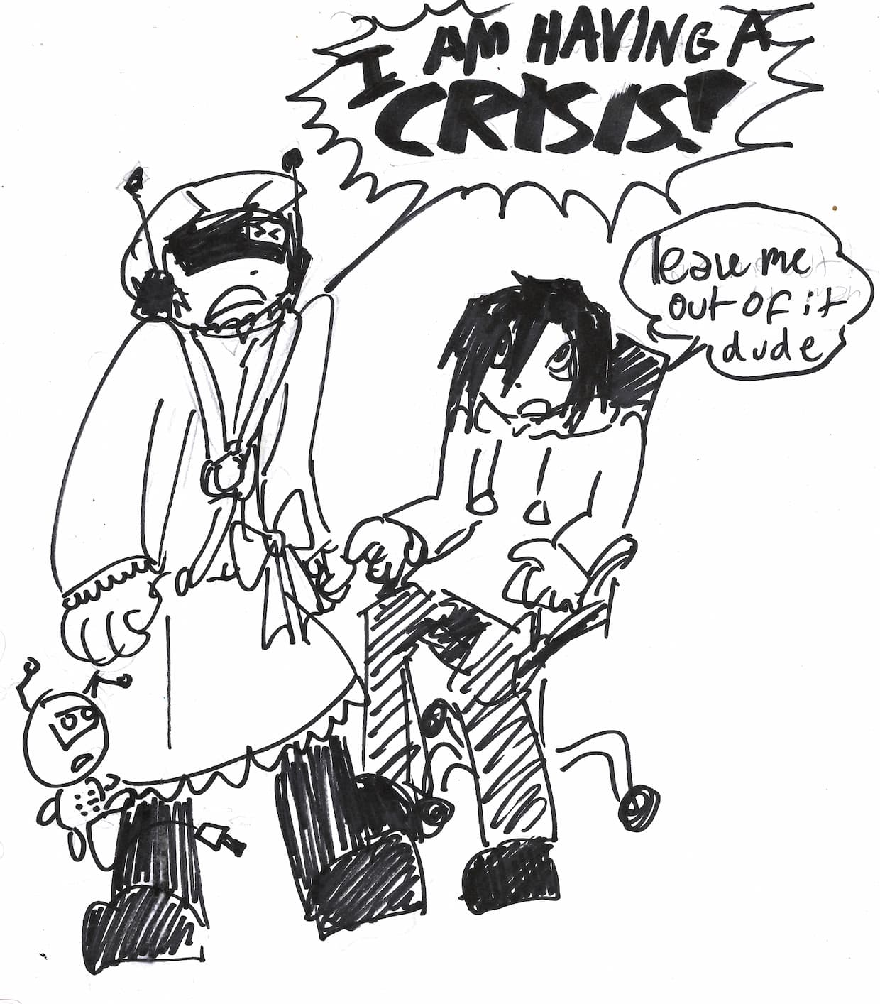 I AM HAVING A CRISIS!